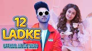 12-Ladke-Lyrics-Tony-Kakkar