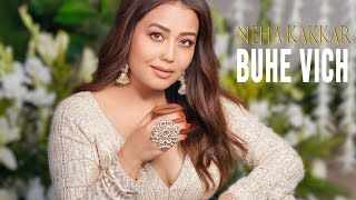 Main-Buhe-Vich-Baith-Ke-Udika-Teri-Raah-Lyrics-Neha-Kakkar